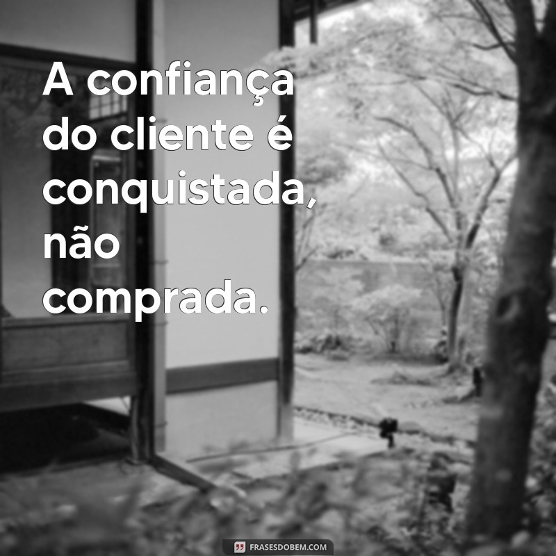 Frases Inspiradoras sobre Clientes: Como Encantar e Fidelizar seu Público 