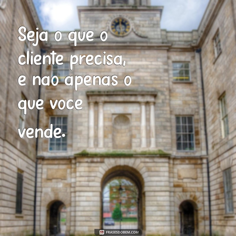 Frases Inspiradoras sobre Clientes: Como Encantar e Fidelizar seu Público 