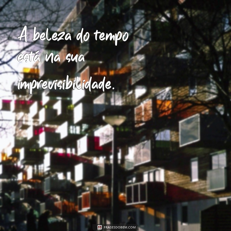 Frases Reflexivas sobre a Rapidez do Tempo: Inspire-se e Reflita 