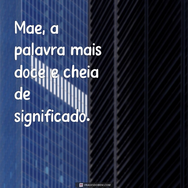 Frases Inspiradoras de Maternidade para Status: Celebre a Magia da Maternidade 