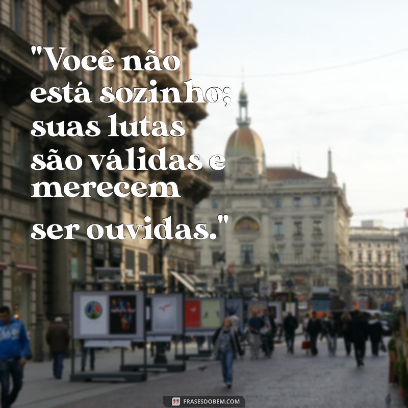 frases de acolhimento psicológico 