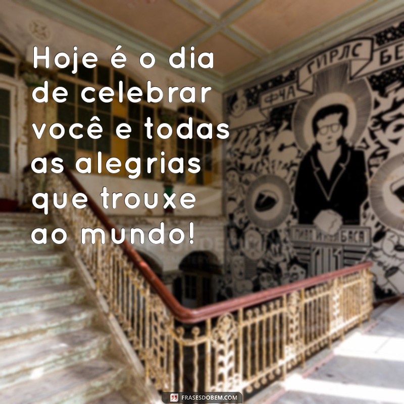 Mensagens Inspiradoras para Celebrar a Felicidade de Aniversário 