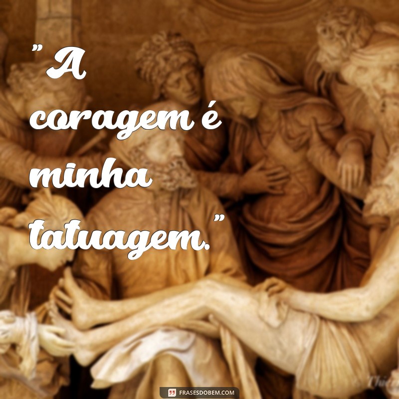 tatuagem masculino frases 