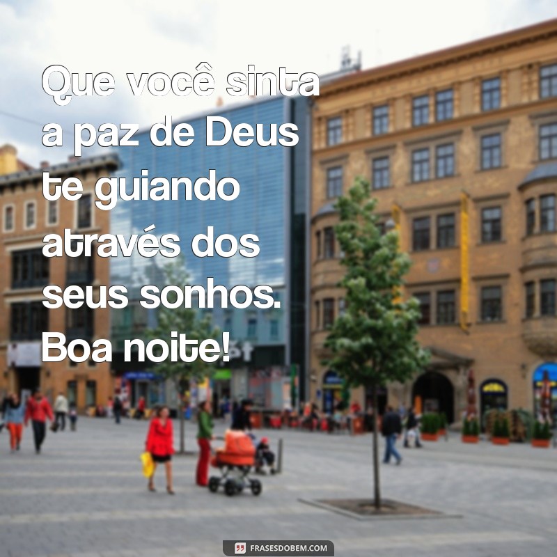 Mensagens de Boa Noite: Envie Paz e Amor com as Bençãos de Deus 