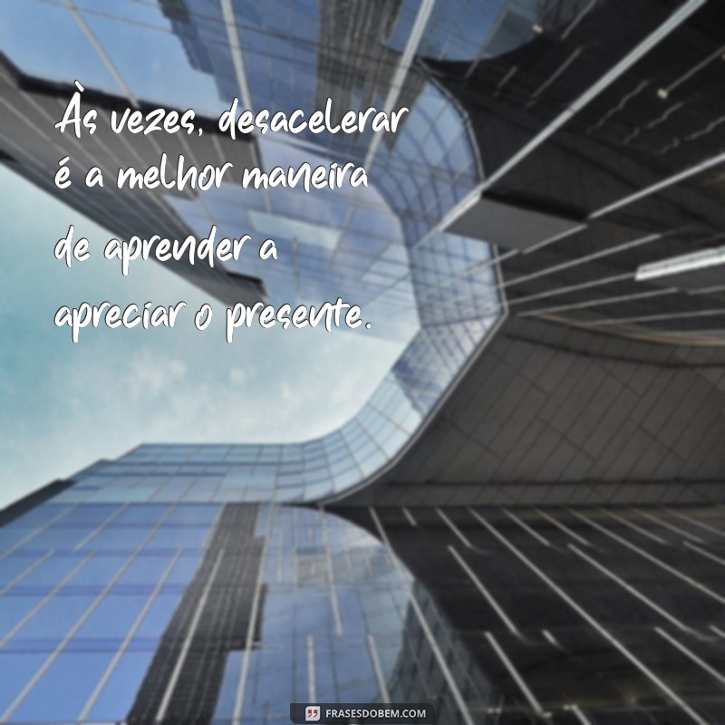 Aprendendo com a Vida: Mensagens Inspiradoras para Refletir e Crescer 