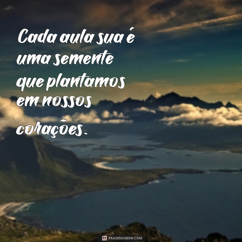 Frases Inspiradoras para Agradecer sua Professora 