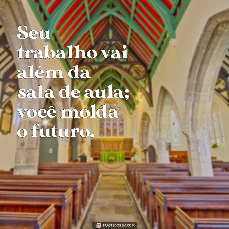 Frases Inspiradoras para Agradecer sua Professora 