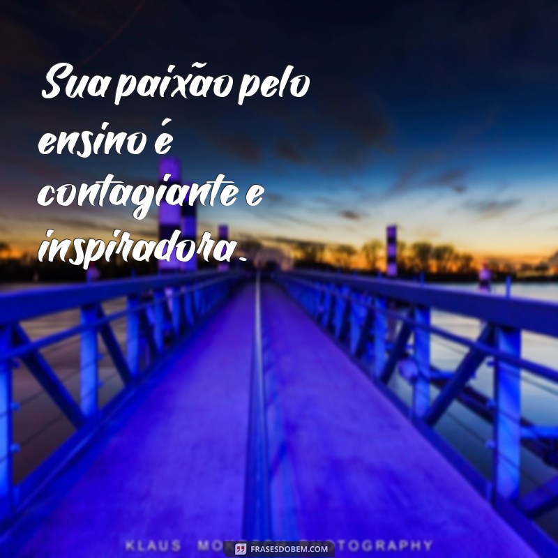 Frases Inspiradoras para Agradecer sua Professora 