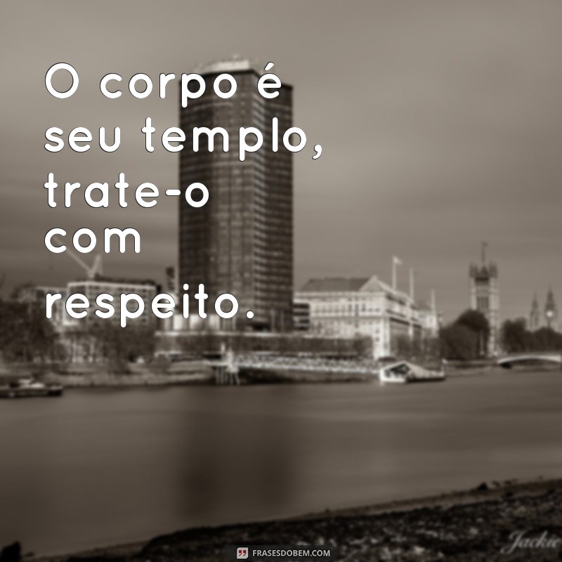 Descubra as melhores frases sobre saúde em versões curtas para inspirar sua rotina 