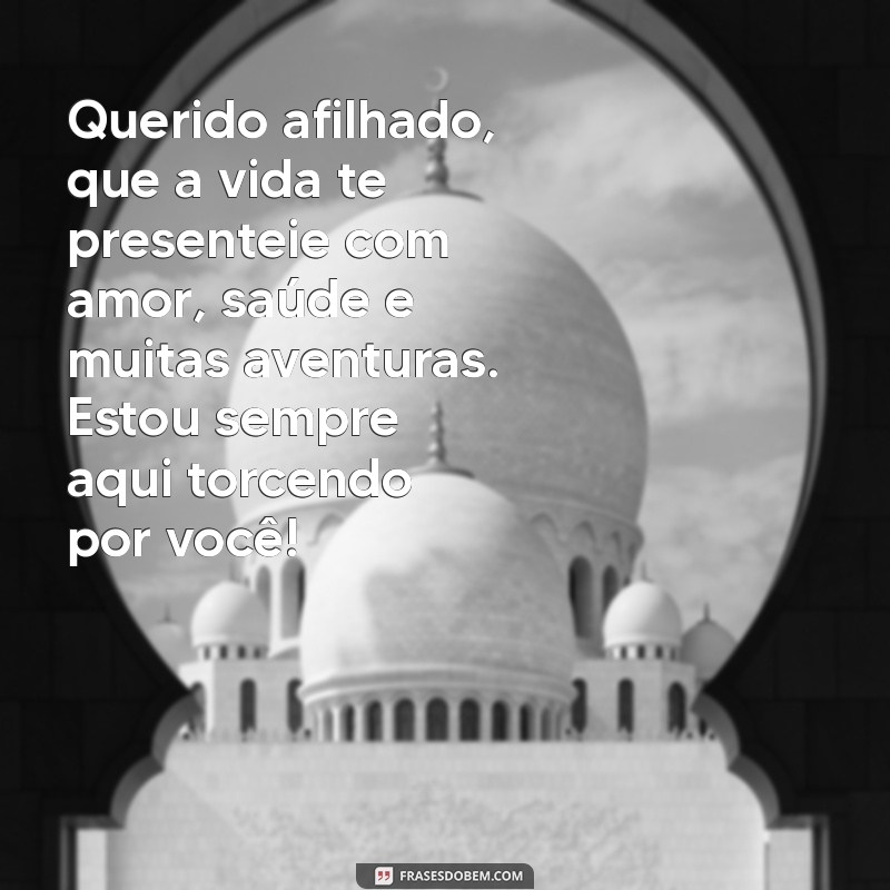 texto para afilhado Querido afilhado, que a vida te presenteie com amor, saúde e muitas aventuras. Estou sempre aqui torcendo por você!