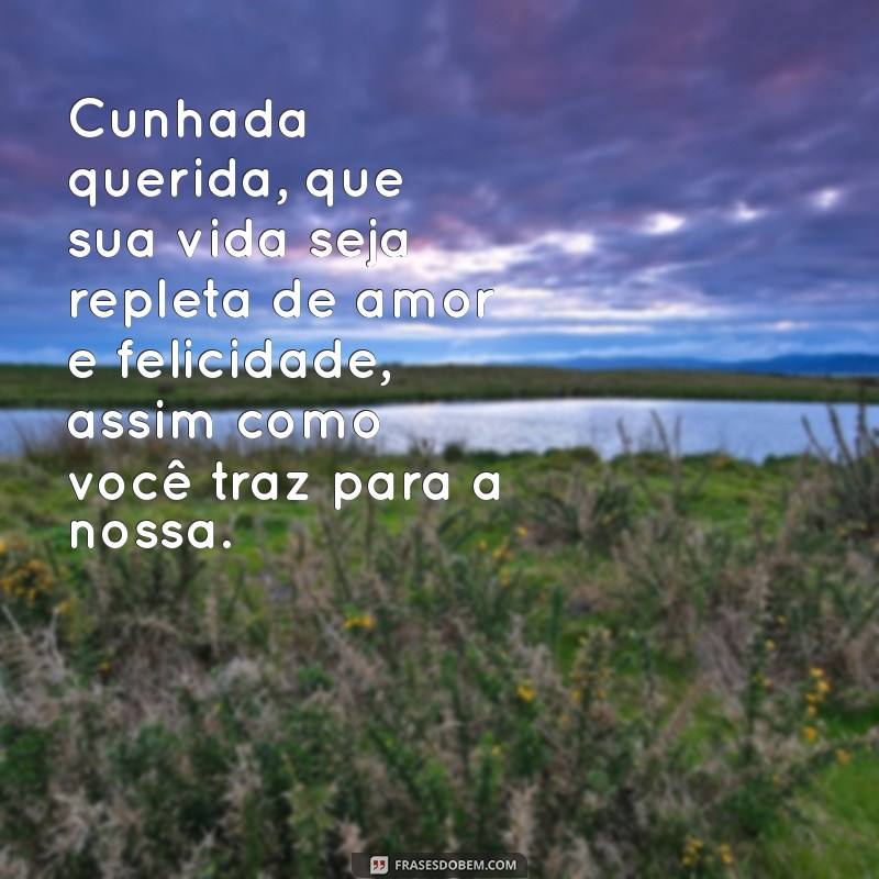 Mensagens Carinhosas para Encantar sua Cunhada: Dicas e Inspirações 