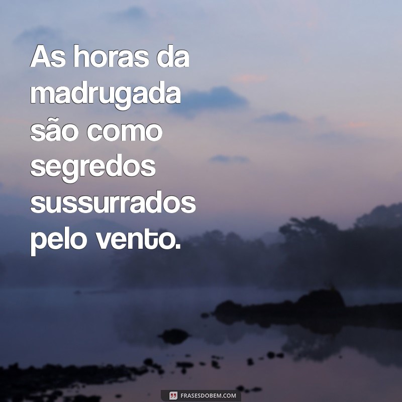 Frases Inspiradoras da Madrugada para Transformar Seu Status 