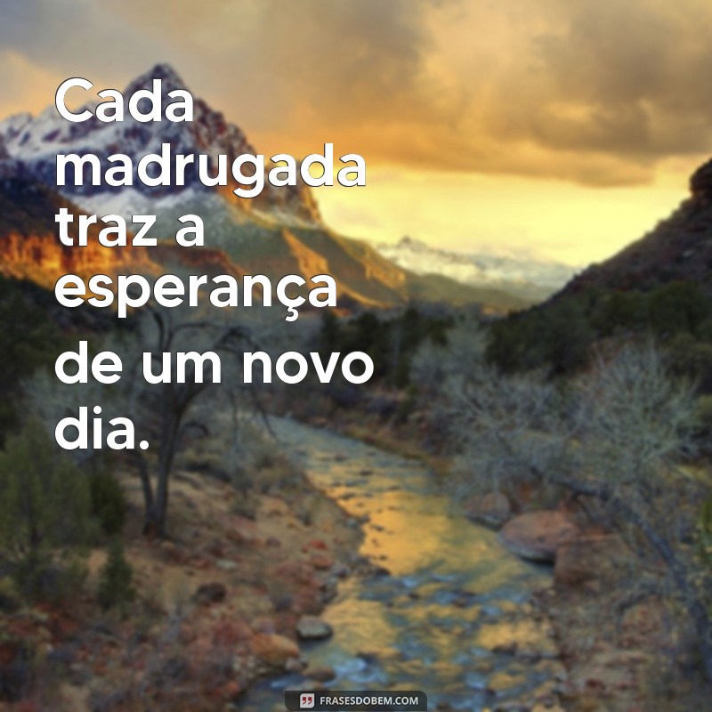 Frases Inspiradoras da Madrugada para Transformar Seu Status 