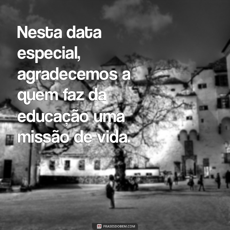 Mensagem Inspiradora para o Dia dos Professores: Celebre e Agradeça! 