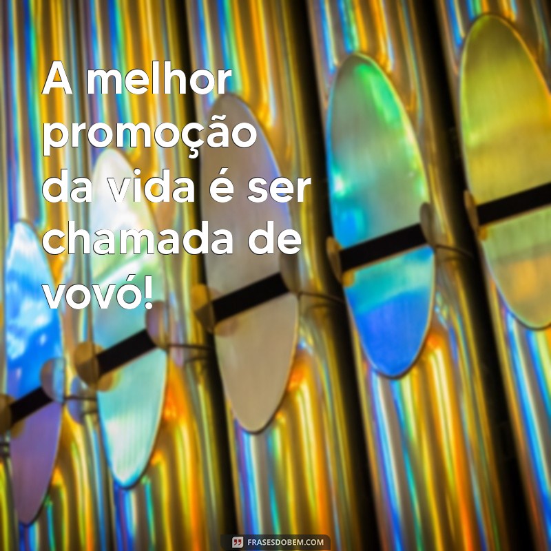 Como Celebrar a Promoção da Vovó: Mensagens Inspiradoras para Homenagear Nossas Avós 