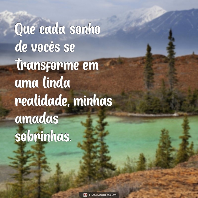 Frases Inspiradoras e Carinhosas para Sobrinhas: Celebre o Amor Familiar 