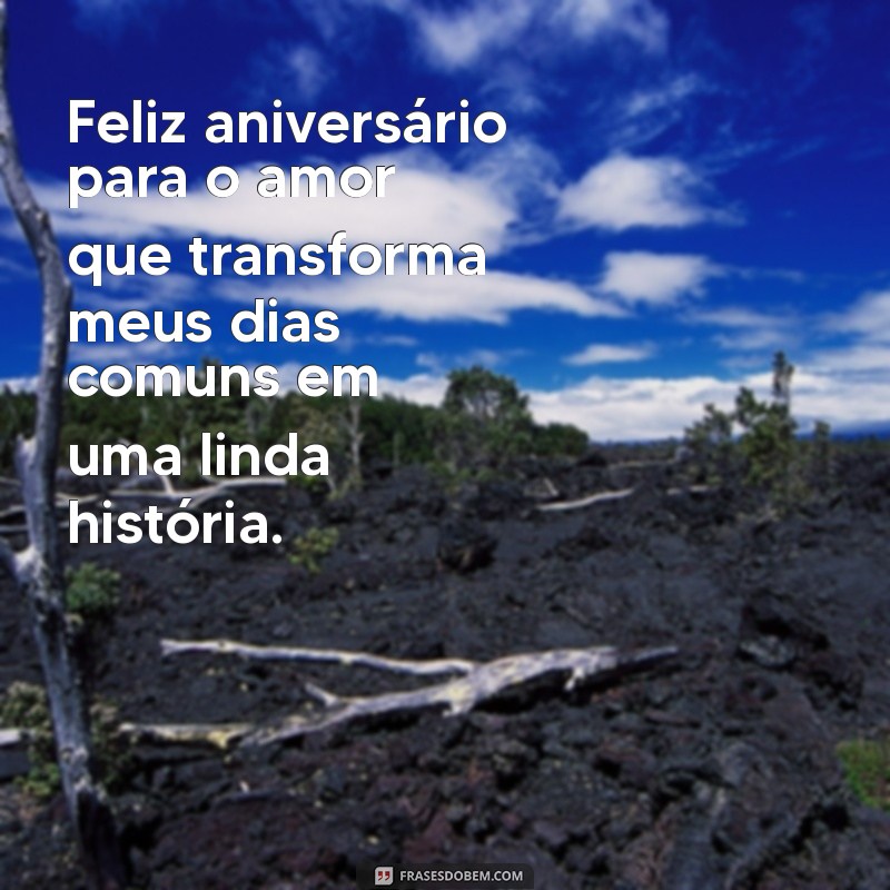 Frases Românticas de Aniversário para Celebrar o Amor da Sua Vida 