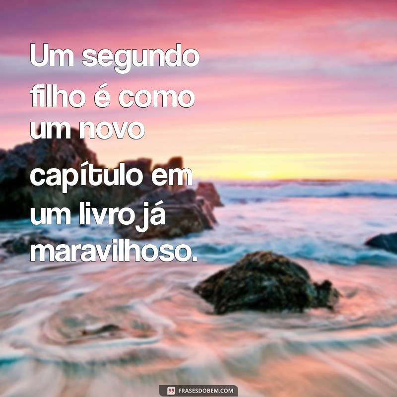 Frases Inspiradoras para Celebrar o Segundo Filho: Amor em Dobro 