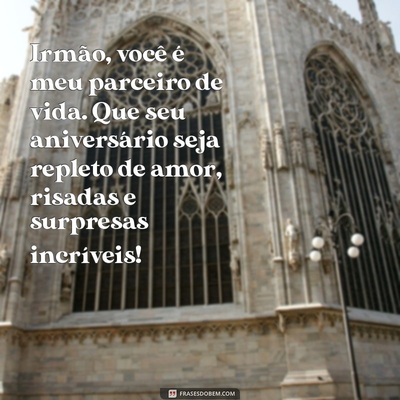 Mensagens Emocionantes para Aniversário de Irmão: Celebre com Amor e Alegria 