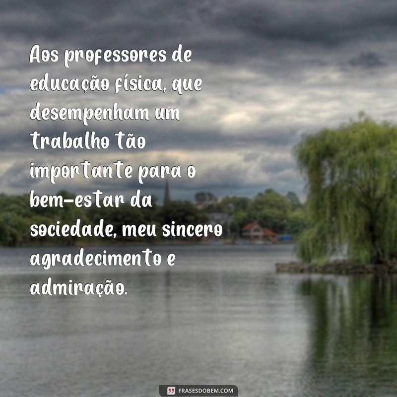 Descubra as melhores frases para homenagear o Dia do Professor de Educação Física! 