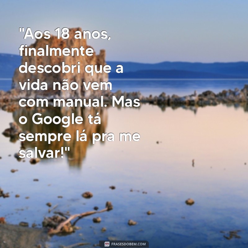 frases engraçadas 18 anos 