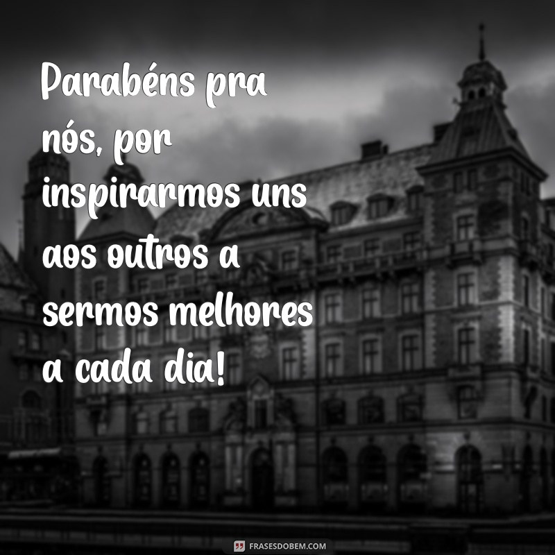 Parabéns Pra Nós: Celebre Conquistas e Momentos Especiais 