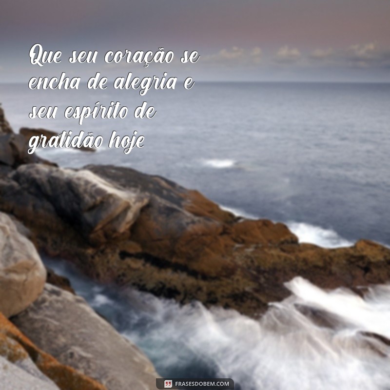 Frases Inspiradoras para Celebrar um Dia Feliz 