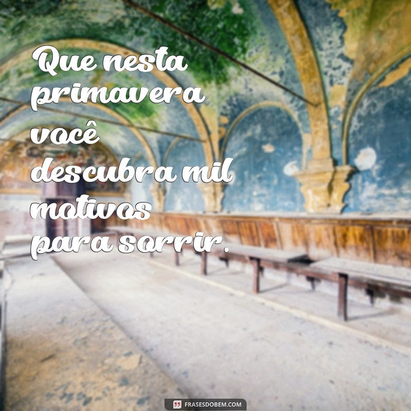 Mensagens Inspiradoras para Celebrar a Primavera: Frases que Encantam 