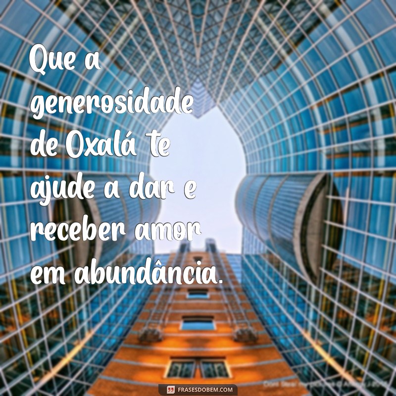 Mensagem Inspiradora de Oxalá para Hoje: Reflexões e Energias Positivas 