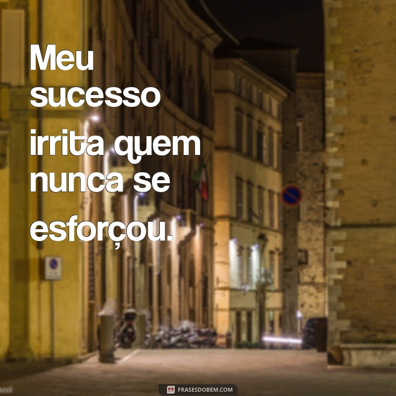 Frases Poderosas para Status: Enfrentando a Inveja com Estilo 