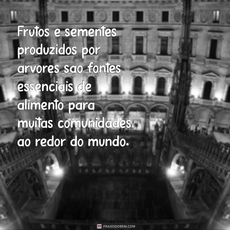 Descubra a Importância das Árvores para o Meio Ambiente e Nossa Vida 