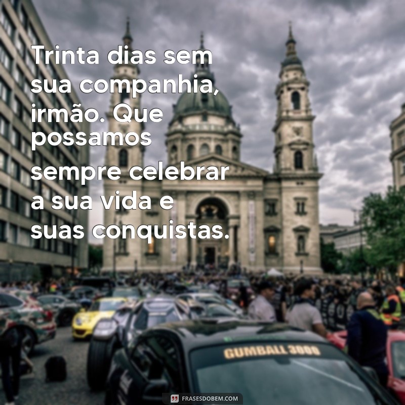 Como Lidar com a Perda: Mensagens Consoladoras para 30 Dias de Falecimento do Irmão 