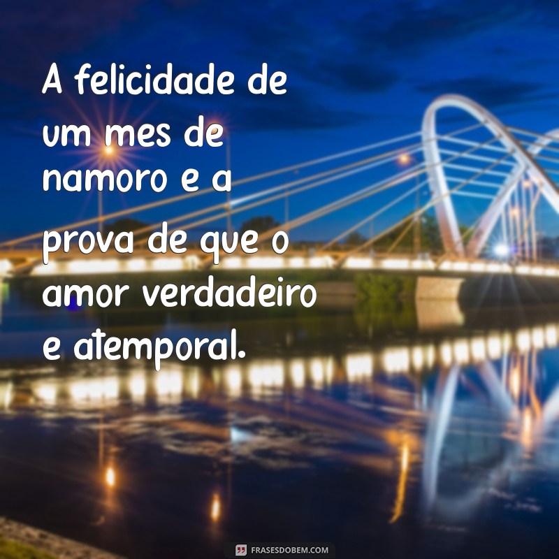 Celebrando 1 Mês de Namoro: Ideias e Frases Para Comemorar Este Momento Especial 