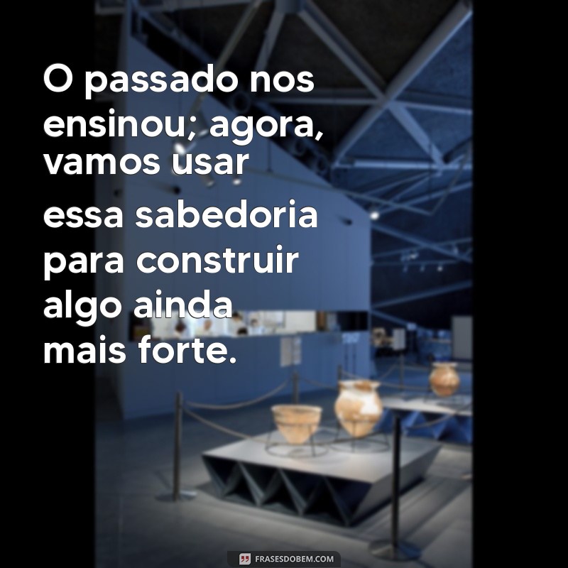 Frases Inspiradoras para Recomeçar um Relacionamento com Amor e Esperança 