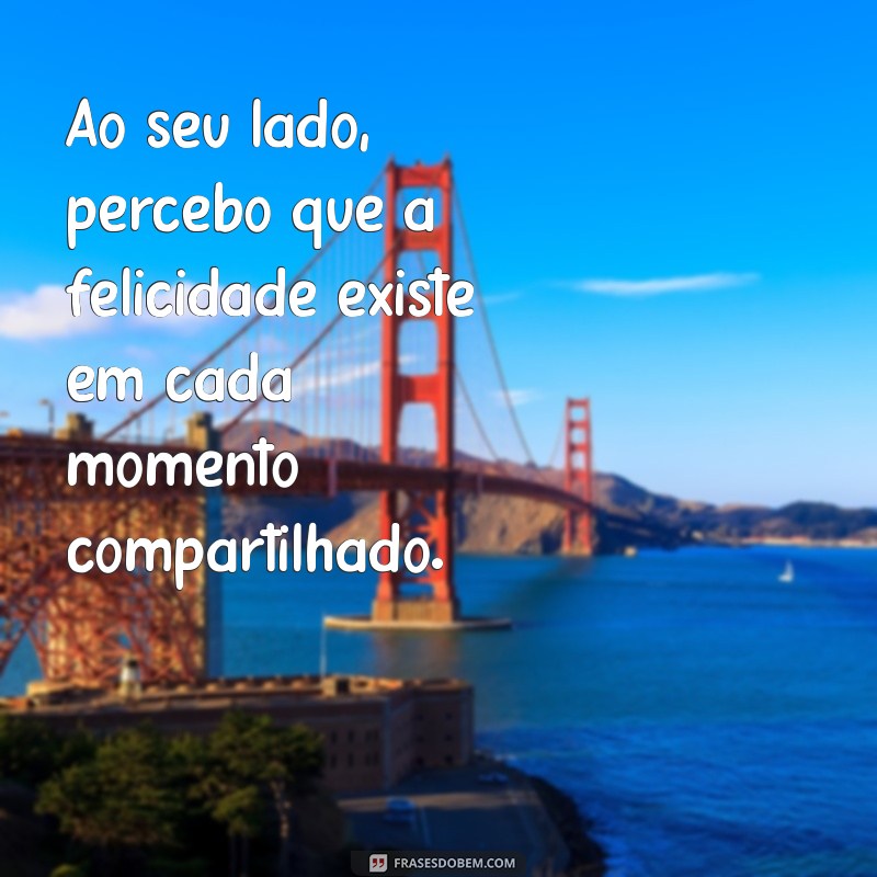 As Melhores Frases de Felicidade no Amor para Inspirar Seu Coração 