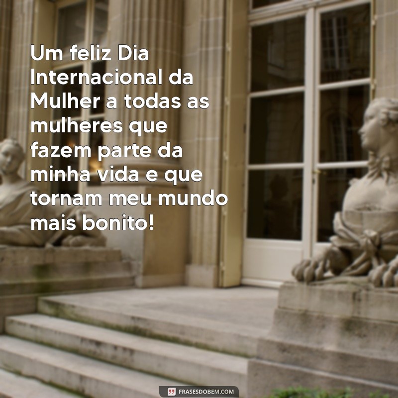 Descubra as melhores frases para celebrar o Dia Internacional da Mulher em 2024! 