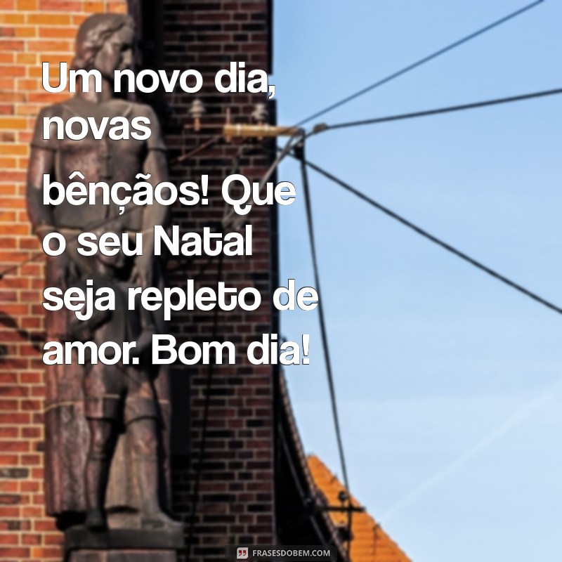 Mensagens Inspiradoras de Bom Dia para a Semana de Natal 