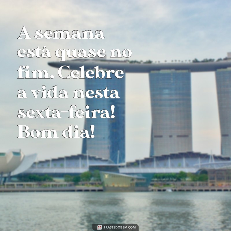 Mensagens Inspiradoras de Bom Dia para WhatsApp: Celebre a Sexta-Feira com Alegria! 