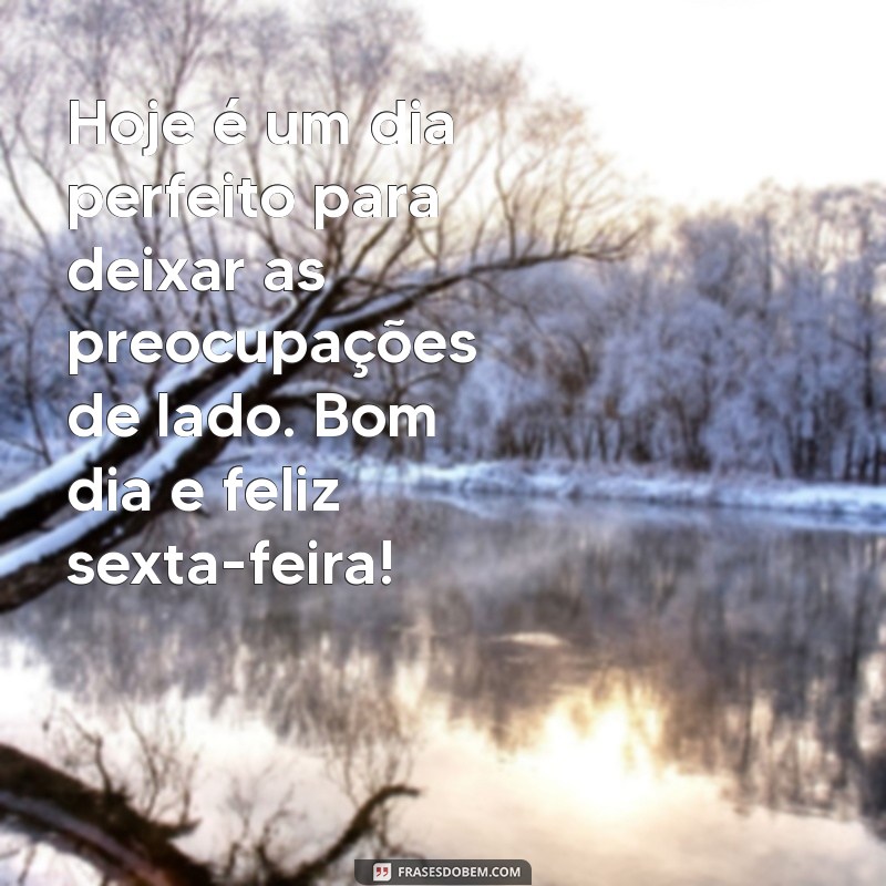 Mensagens Inspiradoras de Bom Dia para WhatsApp: Celebre a Sexta-Feira com Alegria! 