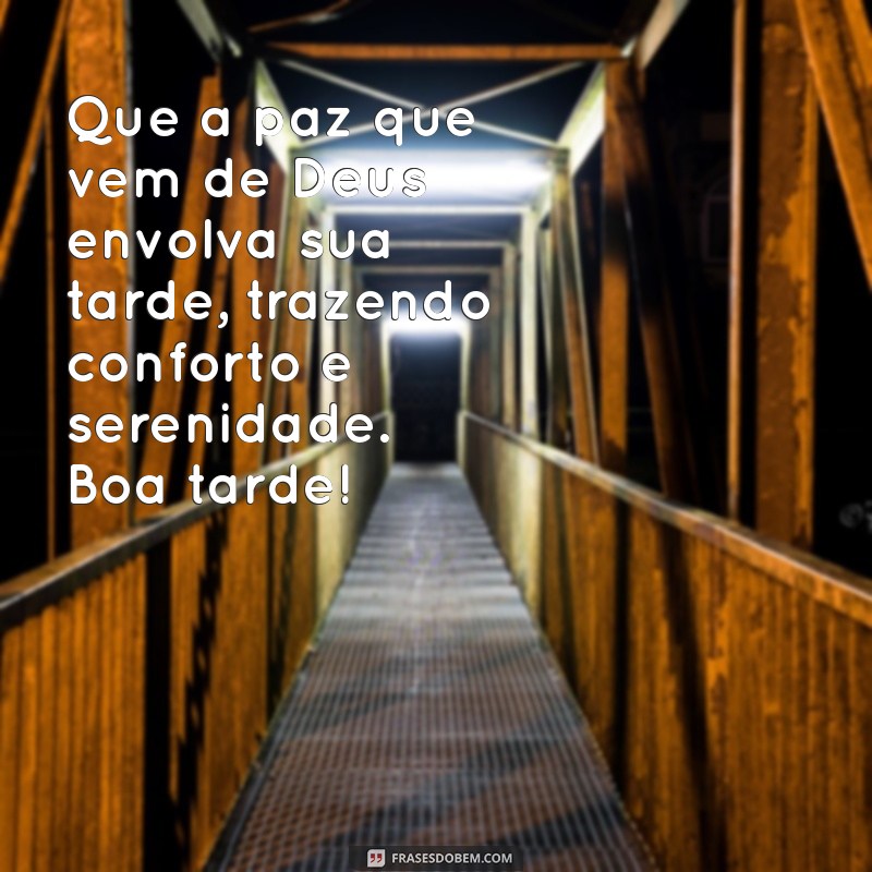 Mensagem Inspiradora de Boa Tarde com Deus: Renove Sua Fé e Esperança 