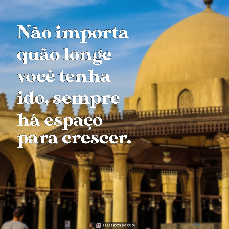 Frases Inspiradoras para Te Ajudar a Ser uma Versão Melhor de Si Mesmo 