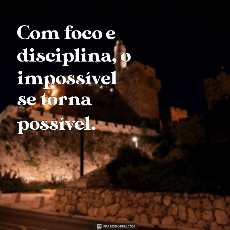 Como Cultivar Foco e Disciplina para Alcançar Seus Objetivos 