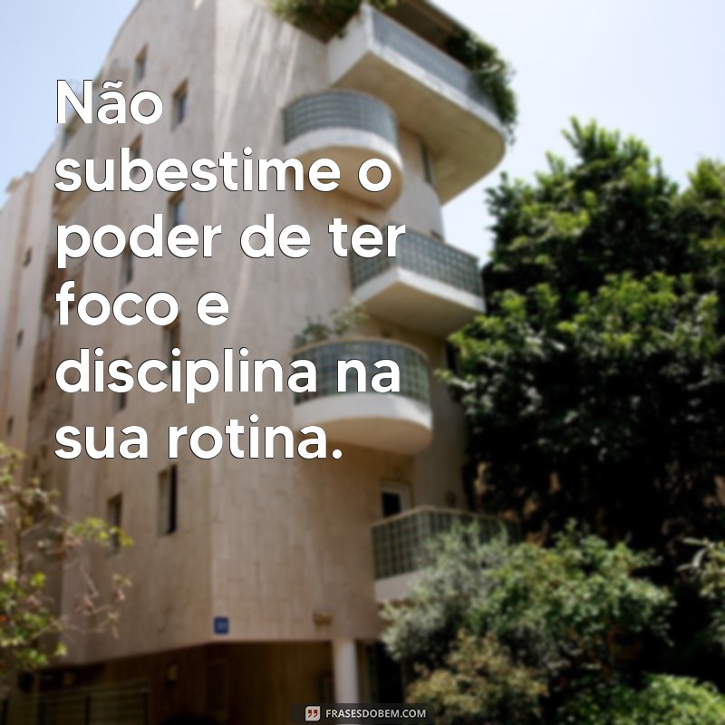 Como Cultivar Foco e Disciplina para Alcançar Seus Objetivos 