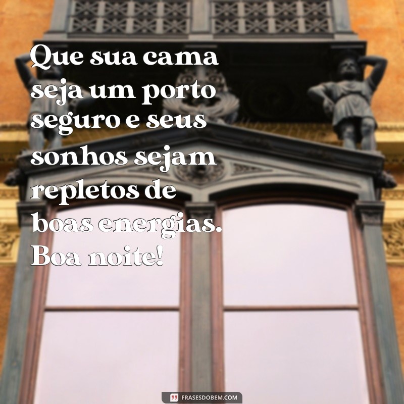 Mensagens de Boa Noite: Frases Inspiradoras para Encerrar o Dia com Positividade 