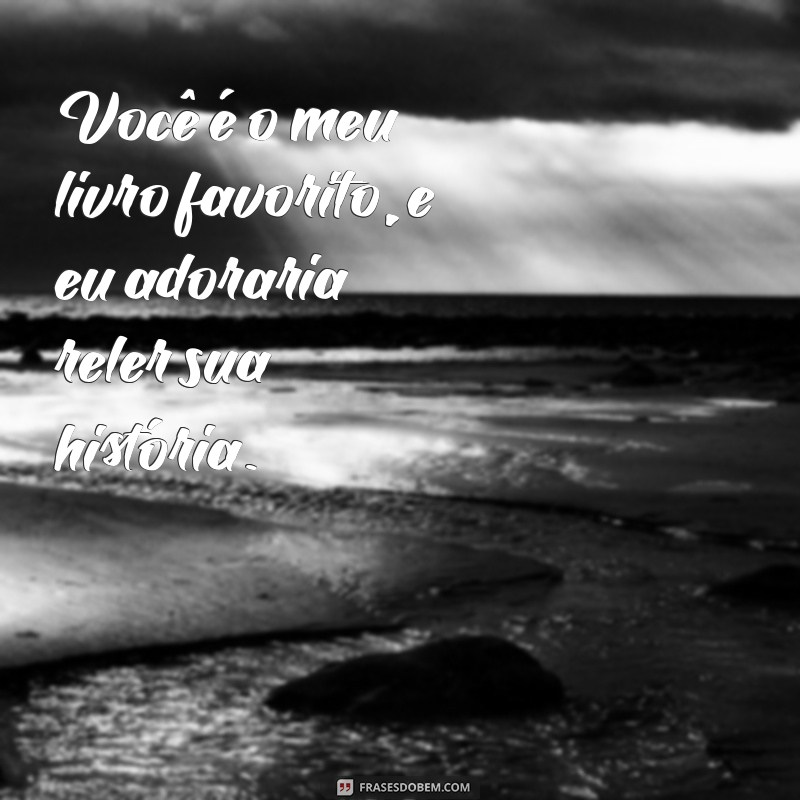 As Melhores Frases de Cantada para Conquistar o Coração de Quem Você Ama 