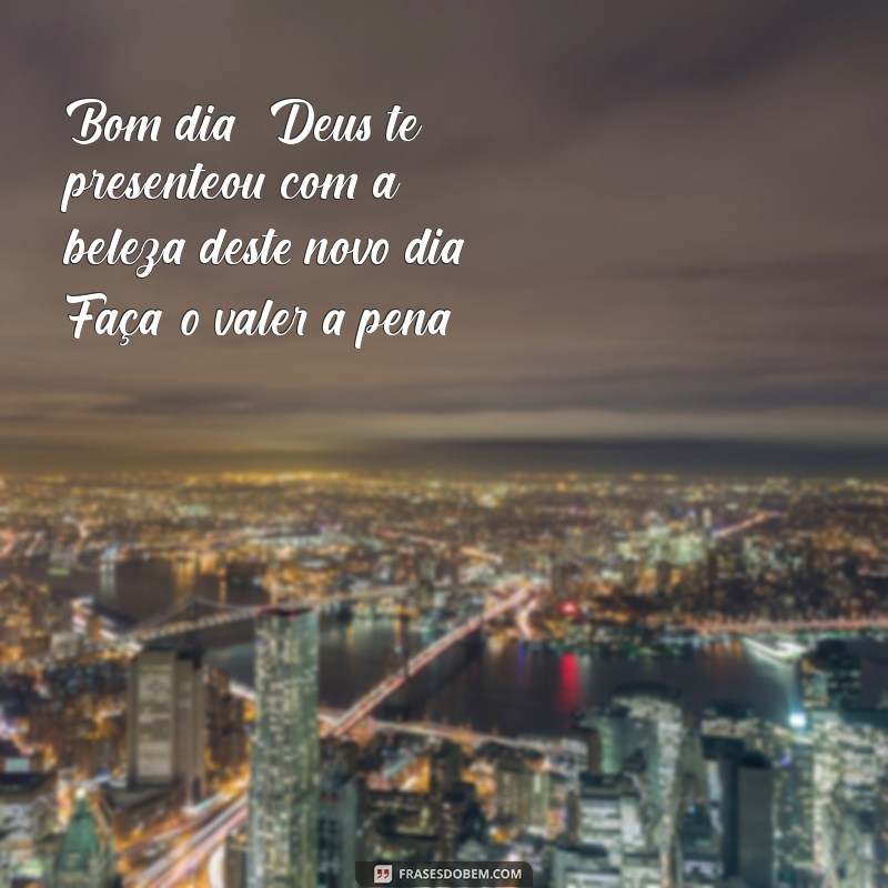 Mensagem Inspiradora de Bom Dia: Receba a Luz de Deus Hoje 