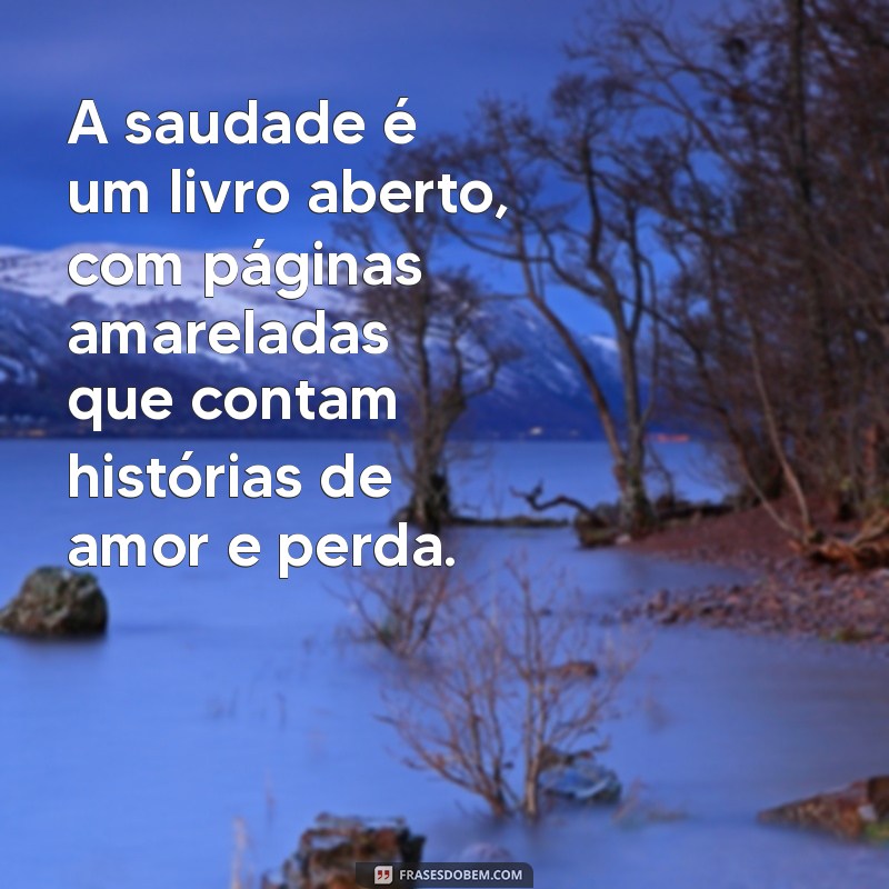 Saudade: Como Lidar com a Dor da Ausência e Encontrar a Paz Interior 