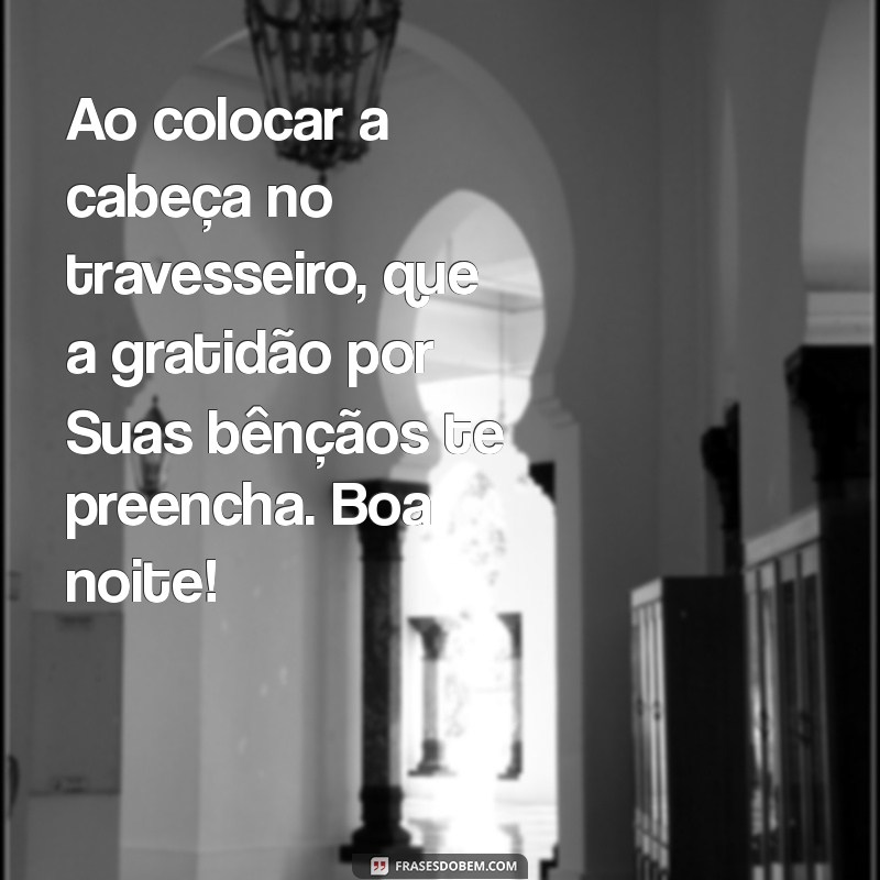 Mensagens de Boa Noite: Receba as Bençãos de Deus para um Sono Tranquilo 