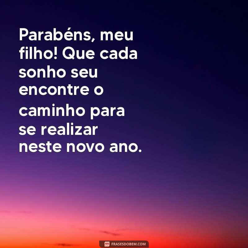 Mensagens de Aniversário Emocionantes para Celebrar o Seu Filho 