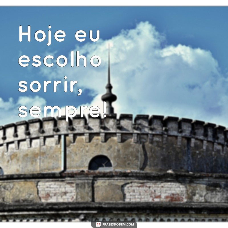 Frases Inspiradoras para Acompanhar Suas Fotos Sorrindo Sozinha 